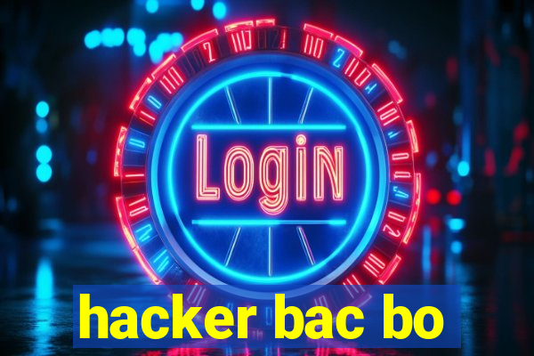 hacker bac bo